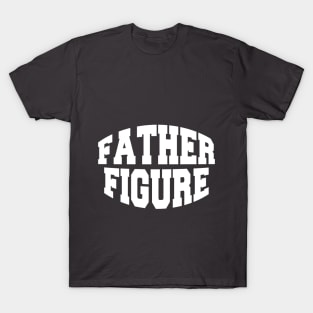 Father Figure (round) T-Shirt